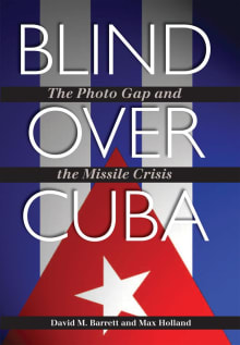 Book cover of Blind Over Cuba: The Photo Gap and the Missile Crisis