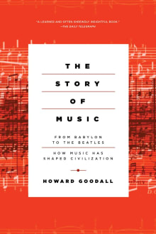 Book cover of The Story of Music: From Babylon to the Beatles: How Music Has Shaped Civilization