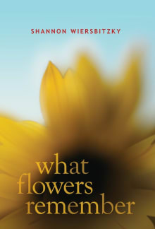 Book cover of What Flowers Remember