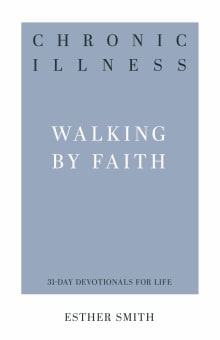 Book cover of Chronic Illness: Walking by Faith