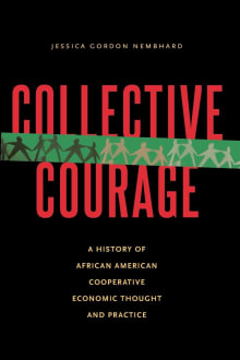 Book cover of Collective Courage: A History of African American Cooperative Economic Thought and Practice