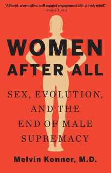 Book cover of Women After All: Sex, Evolution, and the End of Male Supremacy