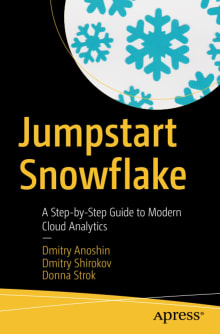 Book cover of Jumpstart Snowflake: A Step-by-Step Guide to Modern Cloud Analytics