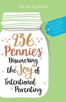 Book cover of 936 Pennies: Discovering the Joy of Intentional Parenting