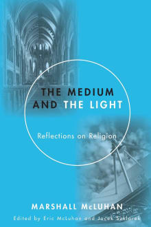 Book cover of The Medium and the Light: Reflections on Religion