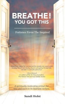 Book cover of Breathe! You Got This!: Fortunes Favor The Inspired