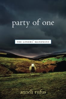 Book cover of Party of One: The Loners' Manifesto