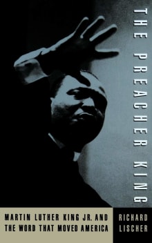 Book cover of The Preacher King: Martin Luther King, Jr. and the Word That Moved America