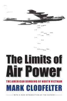 Book cover of The Limits of Air Power: The American Bombing of North Vietnam