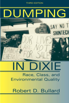 Book cover of Dumping In Dixie: Race, Class, And Environmental Quality