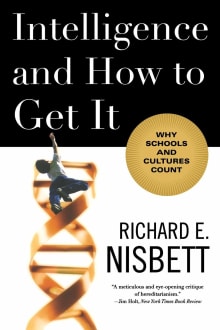 Book cover of Intelligence and How to Get It: Why Schools and Cultures Count