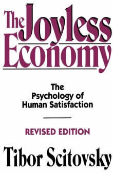 Book cover of The Joyless Economy: The Psychology of Human Satisfaction