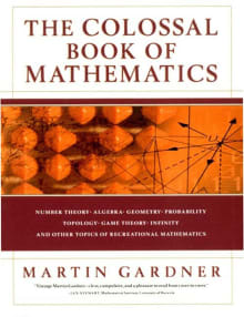 Book cover of The Colossal Book of Mathematics: Classic Puzzles, Paradoxes, and Problems