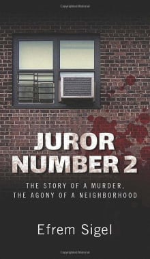 Book cover of Juror Number 2: The Story of a Murder, the Agony of a Neighborhood