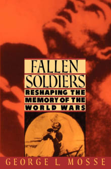 Book cover of Fallen Soldiers: Reshaping the Memory of the World Wars