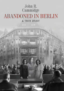 Book cover of Abandoned in Berlin: A True Story