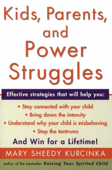 Book cover of Kids, Parents, and Power Struggles: Winning for a Lifetime