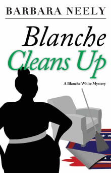 Book cover of Blanche Cleans Up: A Blanche White Mystery