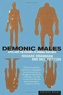 Book cover of Demonic Males: Apes and the Origins of Human Violence