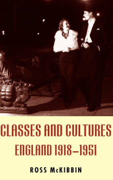 Book cover of Classes and Cultures: England 1918-1951