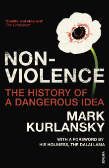 Book cover of Nonviolence: The History of a Dangerous Idea