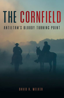 Book cover of The Cornfield: Antietam's Bloody Turning Point