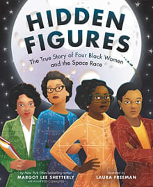 Book cover of Hidden Figures: The True Story of Four Black Women and the Space Race