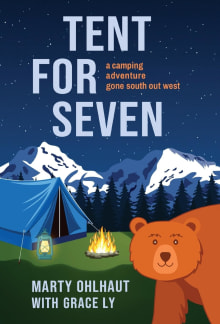 Book cover of Tent for Seven: A Camping Adventure Gone South Out West