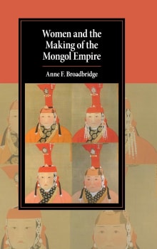 Book cover of Women and the Making of the Mongol Empire