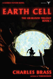 Book cover of Earth Cell: The UX-Blood Trilogy Book I