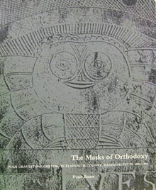 Book cover of The Masks of Orthodoxy: Folk Gravestone Carving in Plymouth County, Massachusetts, 1689-1805