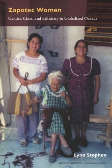 Book cover of Zapotec Women: Gender, Class, and Ethnicity in Globalized Oaxaca