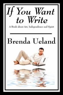 Book cover of If You Want to Write: A Book about Art, Independence and Spirit