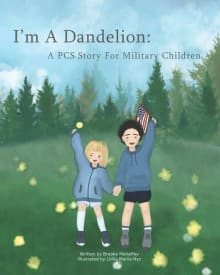 Book cover of I'm A Dandelion: A PCS Story For Military Children