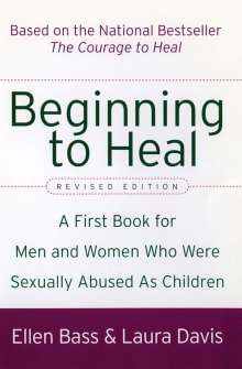 Book cover of Beginning to Heal: A First Book for Men and Women Who Were Sexually Abused as Children