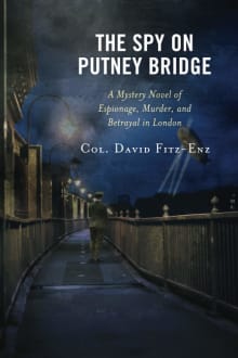 Book cover of The Spy on Putney Bridge: A Mystery Novel of Espionage, Murder, and Betrayal in London