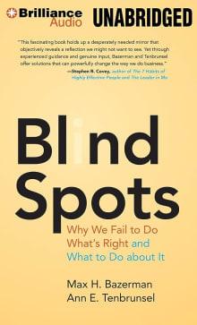 Book cover of Blind Spots: Why We Fail to Do What's Right and What to Do about It