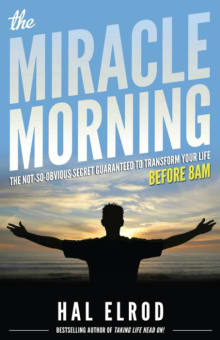 Book cover of The Miracle Morning: The Not-So-Obvious Secret Guaranteed to Transform Your Life (Before 8am)