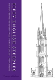 Book cover of Fifty English Steeples: The Finest Medieval Parish Church Towers and Spires in England