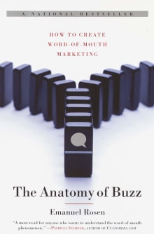 Book cover of The Anatomy of Buzz: How to Create Word of Mouth Marketing