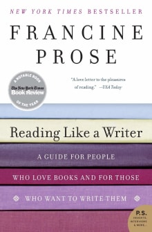 Book cover of Reading Like a Writer: A Guide for People Who Love Books and for Those Who Want to Write Them