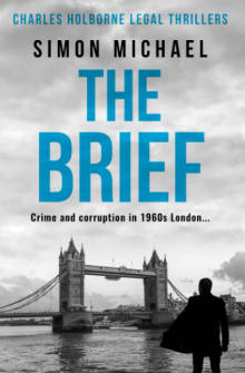 Book cover of The Brief: Crime and Corruption in 1960s London