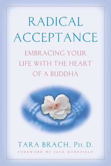 Book cover of Radical Acceptance: Embracing Your Life with the Heart of a Buddha