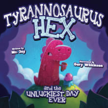 Book cover of Tyrannosaurus Hex and the Unluckiest Day Ever