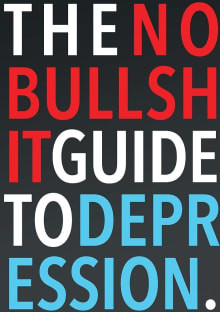 Book cover of The No-Bullshit Guide to Depression