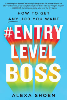 Book cover of #ENTRYLEVELBOSS: How to Get Any Job You Want