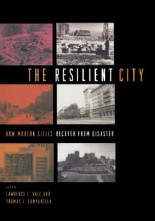 Book cover of The Resilient City: How Modern Cities Recover from Disaster