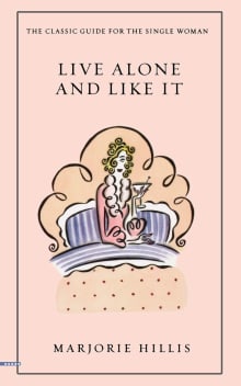 Book cover of Live Alone and Like It: The Classic Guide for the Single Woman