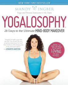 Book cover of Yogalosophy: 28 Days to the Ultimate Mind-Body Makeover