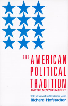 Book cover of The American Political Tradition: And the Men Who Made it